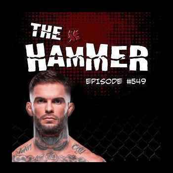 The Hammer MMA Radio Episode 549