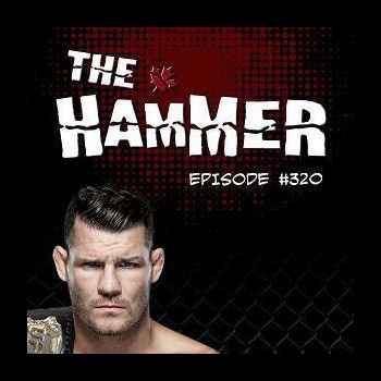 The Hammer MMA Radio Episode 320