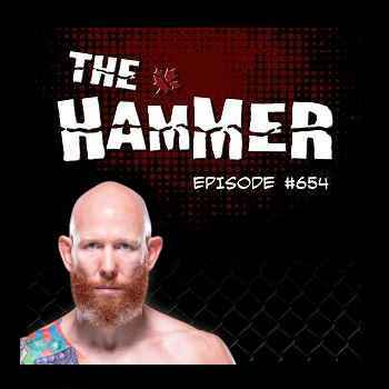The Hammer MMA Radio Episode 654