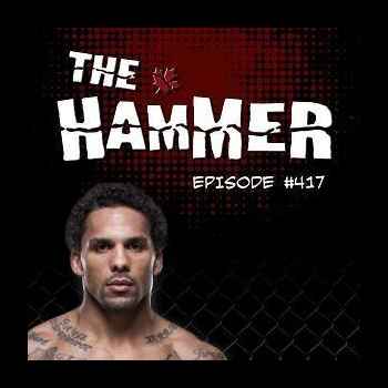 The Hammer MMA Radio Episode 417