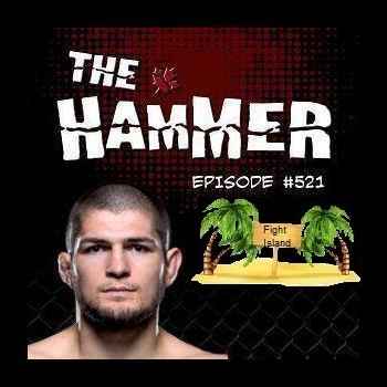 The Hammer MMA Radio Episode 521