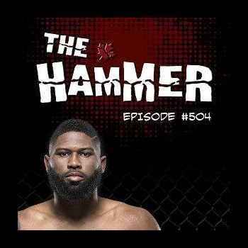 The Hammer MMA Radio Episode 504