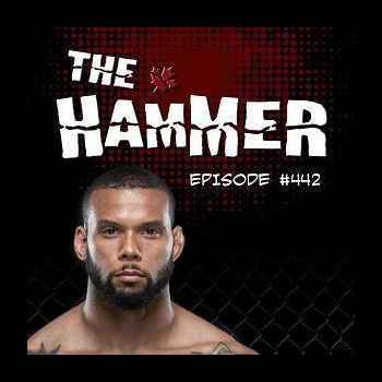 The Hammer MMA Radio Episode 442