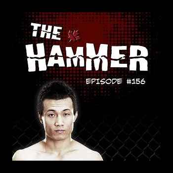 The Hammer MMA Radio Episode 156