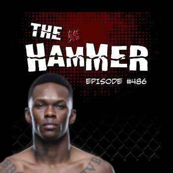 The Hammer MMA Radio Episode 486
