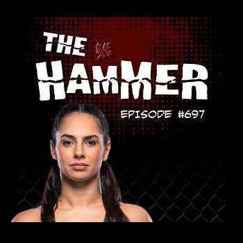  The Hammer MMA Radio Episode 697