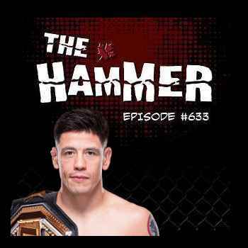 The Hammer MMA Radio Episode 633