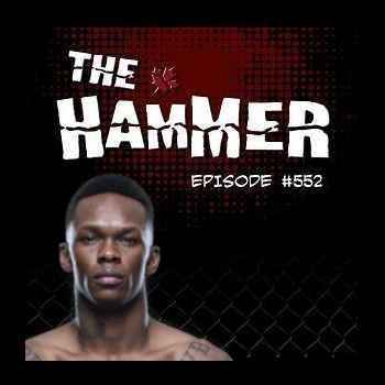 The Hammer MMA Radio Episode 552