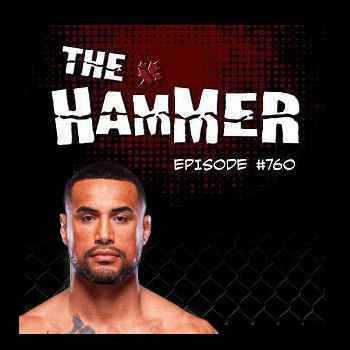  The Hammer MMA Radio Episode 760