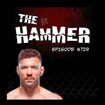 The Hammer MMA Radio Episode 729