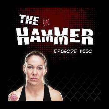 The Hammer MMA Radio Episode 550