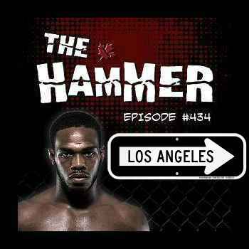 The Hammer MMA Radio Episode 434