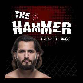 The Hammer MMA Radio Episode 487