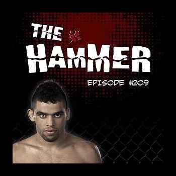 The Hammer MMA Radio Episode 209