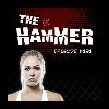 The Hammer MMA Radio Episode 191