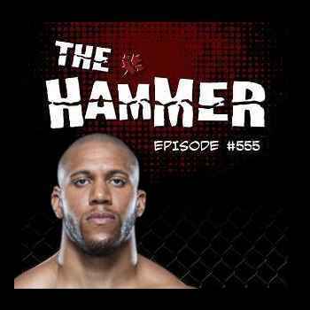 The Hammer MMA Radio Episode 555