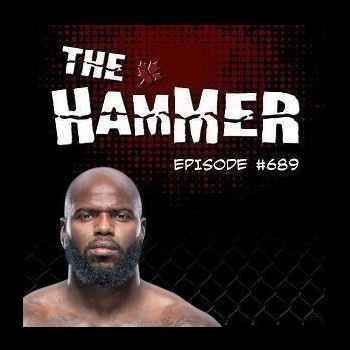 The Hammer MMA Radio Episode 689