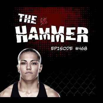 The Hammer MMA Radio Episode 468