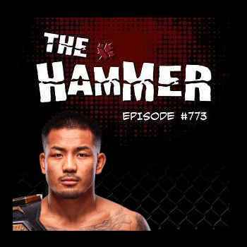  The Hammer MMA Radio Episode 773