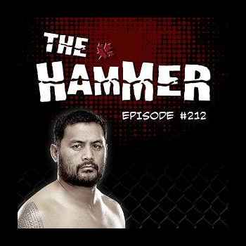 The Hammer MMA Radio Episode 212