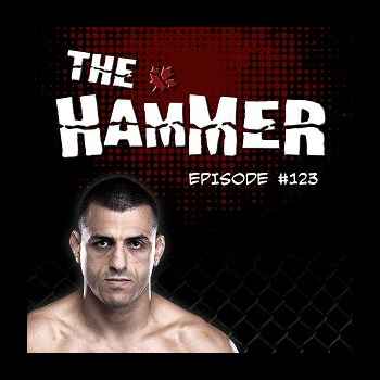 The Hammer MMA Radio Episode 123