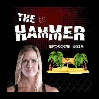 The Hammer MMA Radio Episode 518