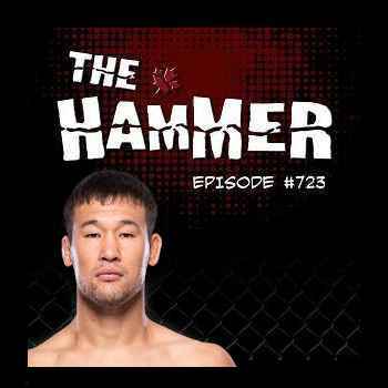 The Hammer MMA Radio Episode 723