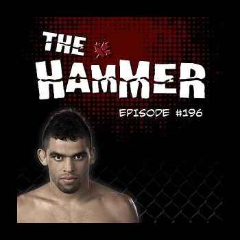 The Hammer MMA Radio Episode 196