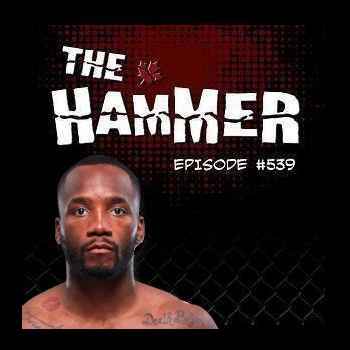 The Hammer MMA Radio Episode 539