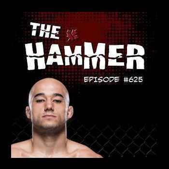 The Hammer MMA Radio Episode 625