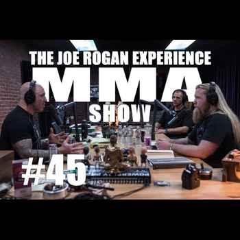 JRE MMA Show 45 with Justin Wren Rafael 