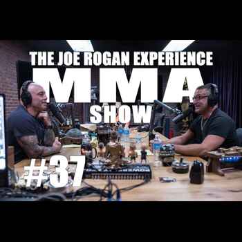 JRE MMA Show 37 with Mark DellaGrotte