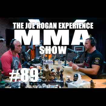 JRE MMA Show 89 with Rafael Lovato Jr
