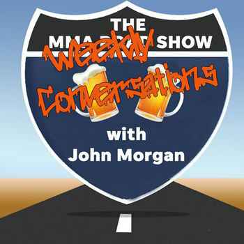 THE MMA ROAD SHOW WITH JOHN MORGAN WEEKL