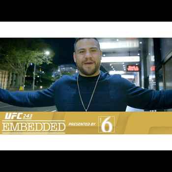 UFC 243 Embedded Vlog Series Episode 6 U