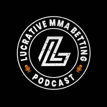  UFC Betting Tips Predictions Nicolau vs Perez Lucrative MMA Betting Podcast 83