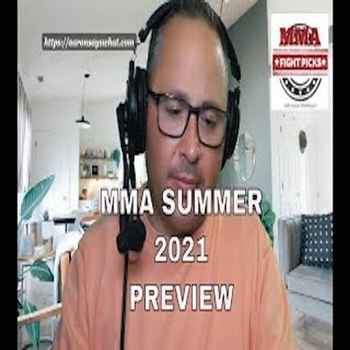 MMAFP MMA 2021 Summer Preview