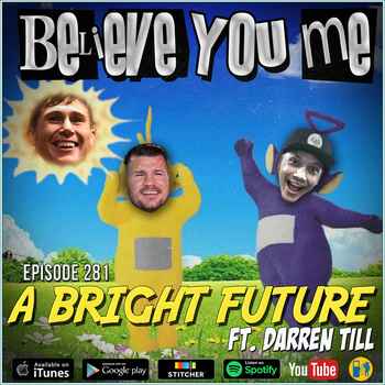 281 A Bright Future Ft Darren Till
