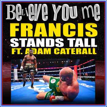 522 Francis Stands Tall Ft Adam Catteral
