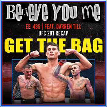434 Get The Bag UFC 281 Recap Ft Darren 