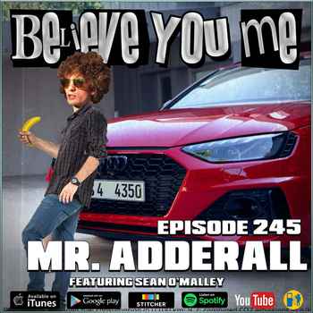 245 Mr Adderall Ft Sean OMalley