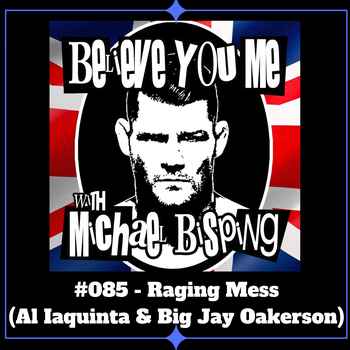 085 Raging Mess Al Iaquinta Big Jay Oake