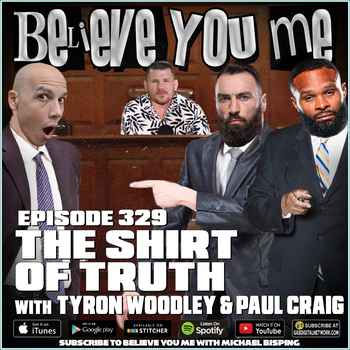 329 The Shirt Of Truth Ft Tyron Woodley 