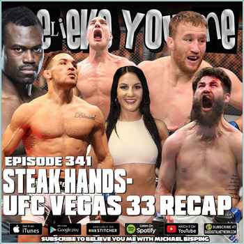 341 Steak Hands UFC Vegas 33 Recap