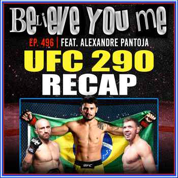 496 UFC 290 Recap Ft Alexandre Pantoja