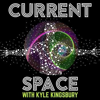Kyle Kingsbury from Current Space Podcas