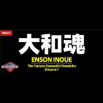 Episode 38 Enson Inoue Vol 1