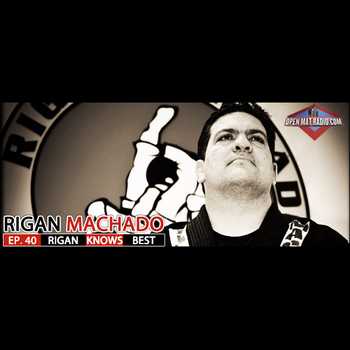 Episode 40 Rigan Machado