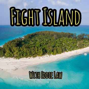 Fight Island Ep1 The Hardcore MMA Shows 