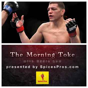 The Morning Toke 11 16 Nick Diaz returns